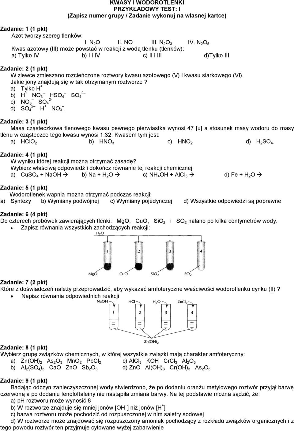 siarkowego (VI). Jakie jony znajdują się w tak otrzymanym roztworze? a) Tylko H + b) H + 2 NO 3 HSO 4 SO 4 2- c) NO 3 SO 4 2 d) SO 4 H + NO 3.