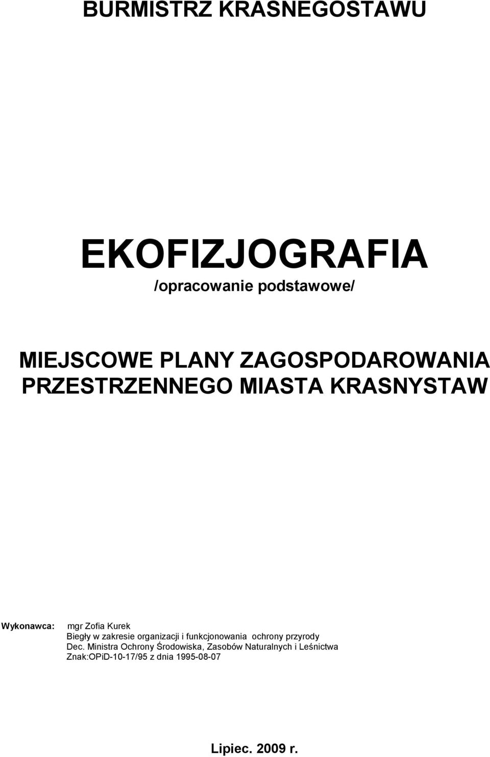 w zakresie organizacji i funkcjonowania ochrony przyrody Dec.