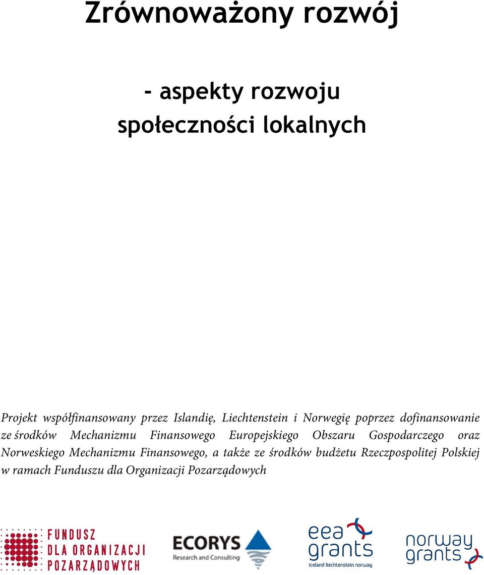 Finansowego Europejskiego Obszaru Gospodarczego oraz Norweskiego Mechanizmu Finansowego, a