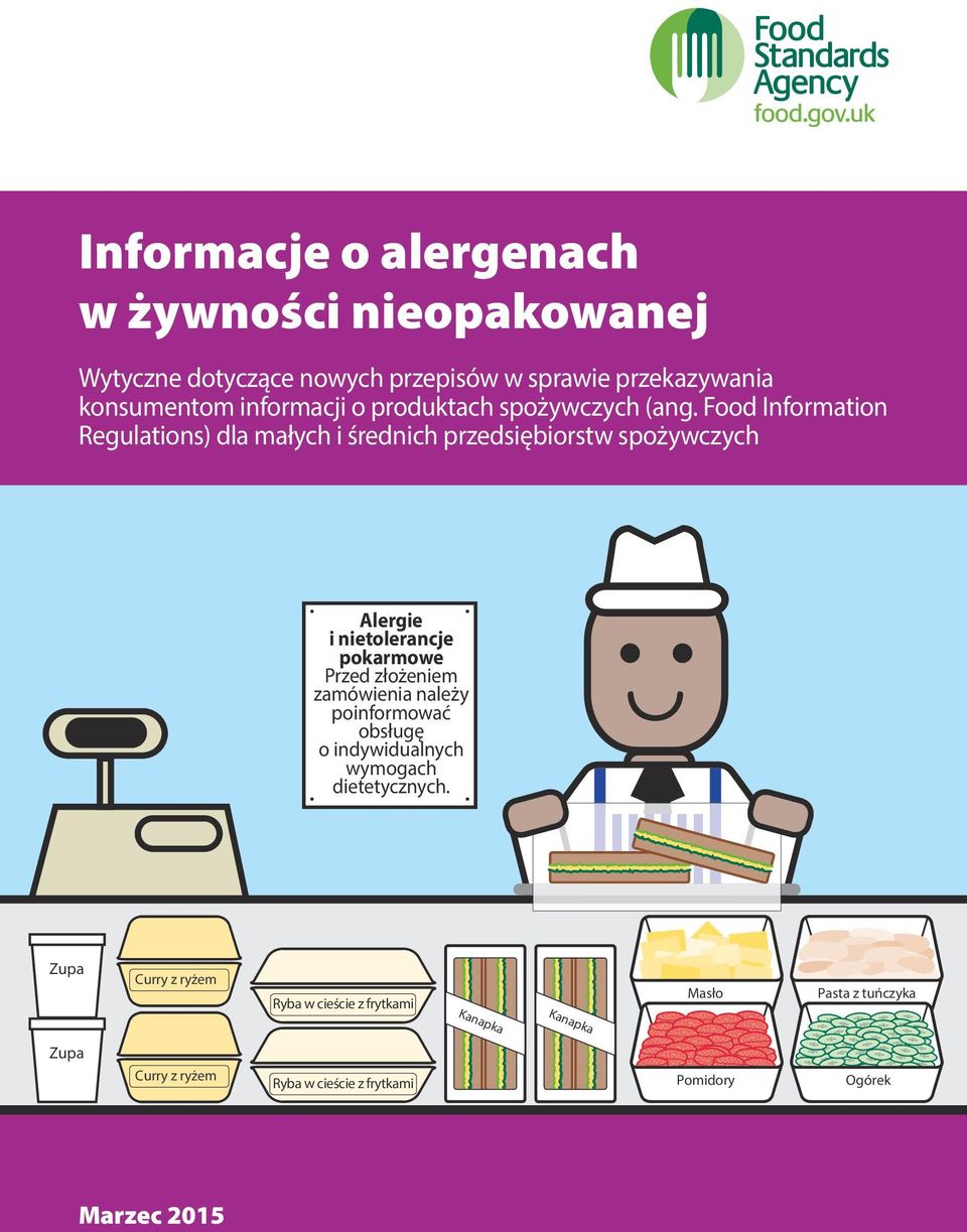 Food Information Regulations) dla małych i średnich przedsiębiorstw spożywczych Alergie i nietolerancje pokarmowe Przed złożeniem