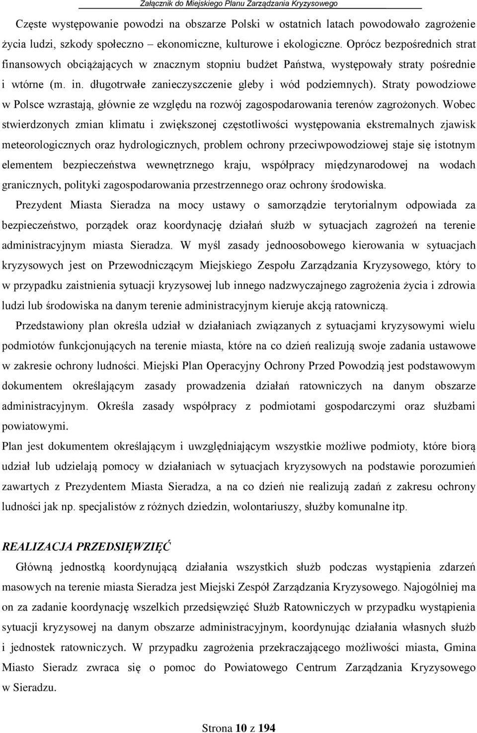 Straty powodziowe w Polsce wzrastają, głównie ze względu na rozwój zagospodarowania terenów zagrożonych.