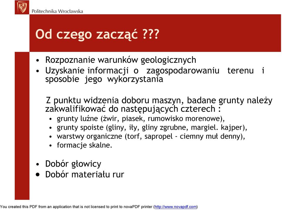 wykorzystania Z punktu widzenia doboru maszyn, badane grunty należy zakwalifikować do następujących czterech :