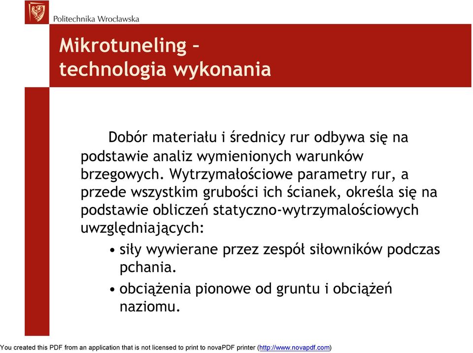 Wytrzymałościowe parametry rur, a przede wszystkim grubości ich ścianek, określa się na podstawie