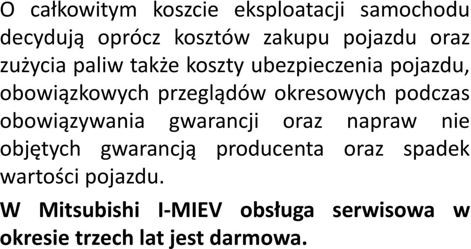 podczas obowiązywania gwarancji oraz napraw nie objętych gwarancją producenta oraz