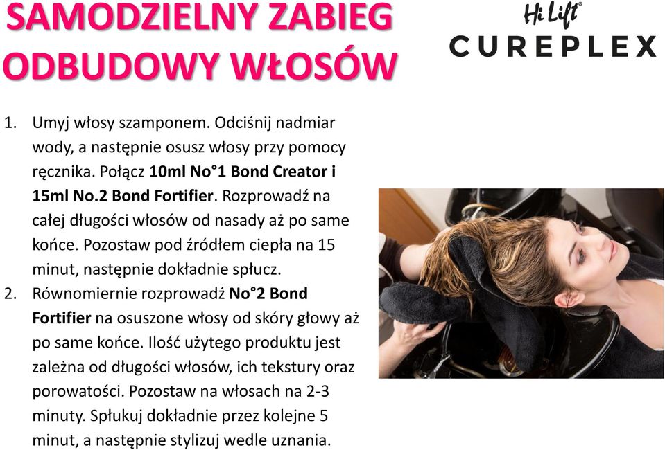 Pozostaw pod źródłem ciepła na 15 minut, następnie dokładnie spłucz. 2.