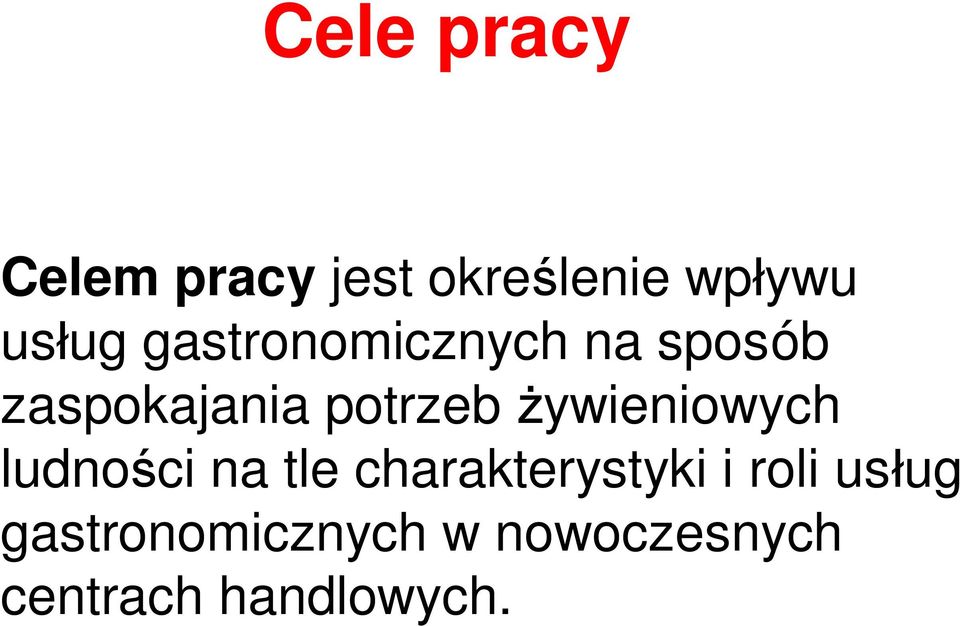 żywieniowych ludności na tle charakterystyki i roli