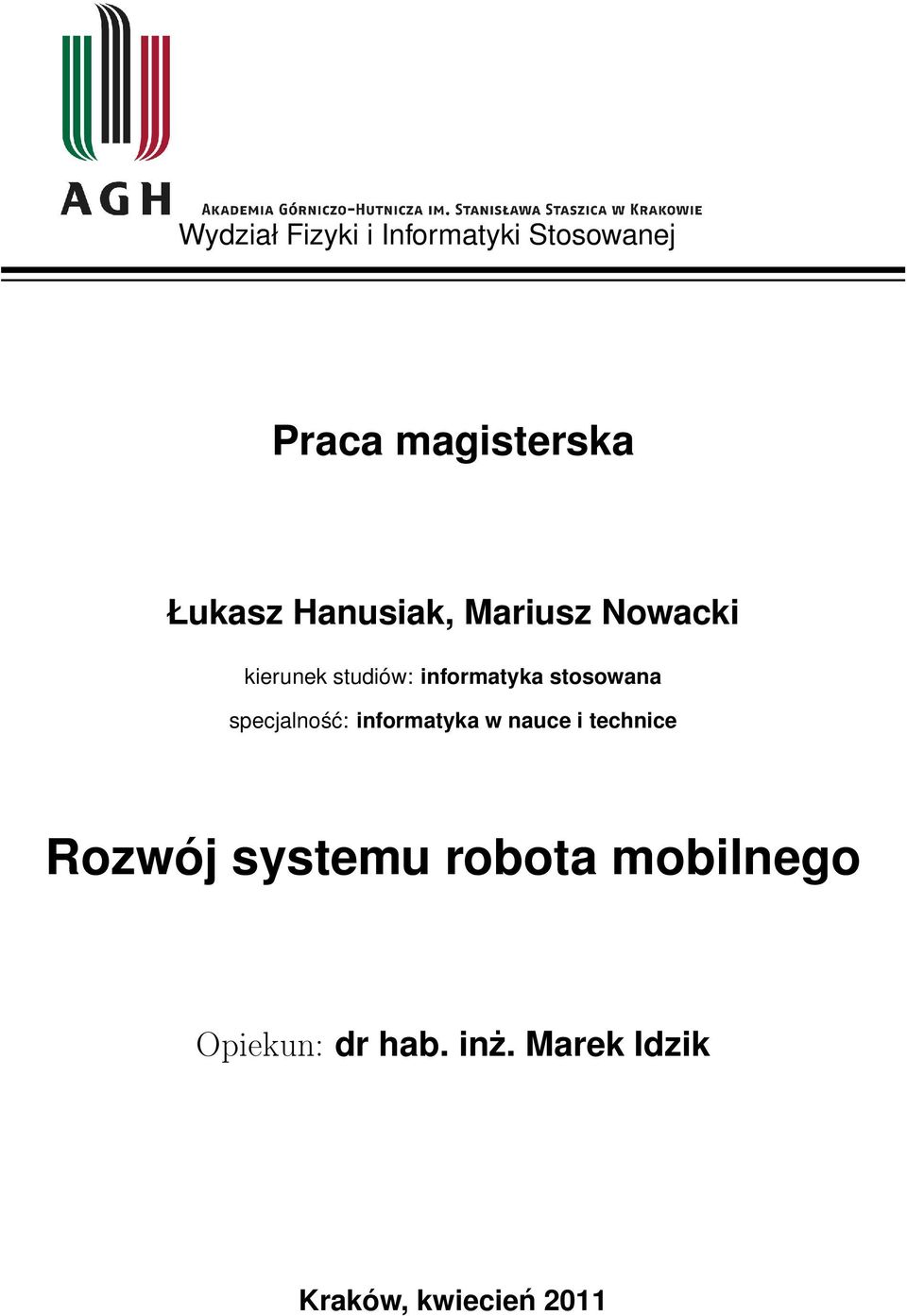 specjalność: informatyka w nauce i technice Rozwój systemu robota