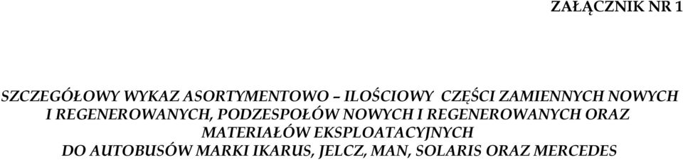 NOWYCH I REGENEROWANYCH ORAZ MATERIAŁÓW EKSPLOATACYJNYCH