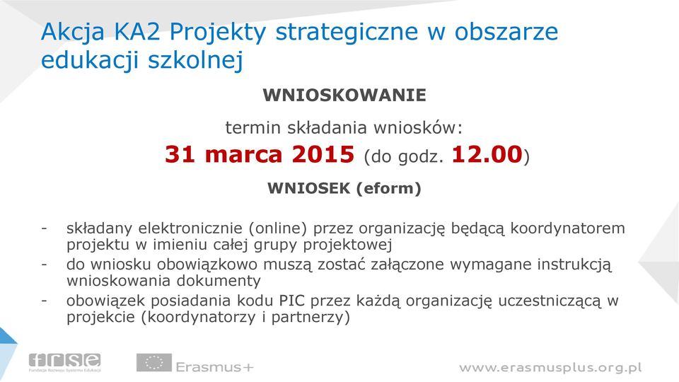 00) WNIOSEK (eform) - składany elektronicznie (online) przez organizację będącą koordynatorem projektu w imieniu