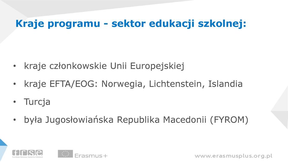 EFTA/EOG: Norwegia, Lichtenstein, Islandia