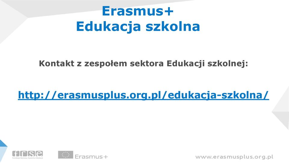 Edukacji szkolnej: