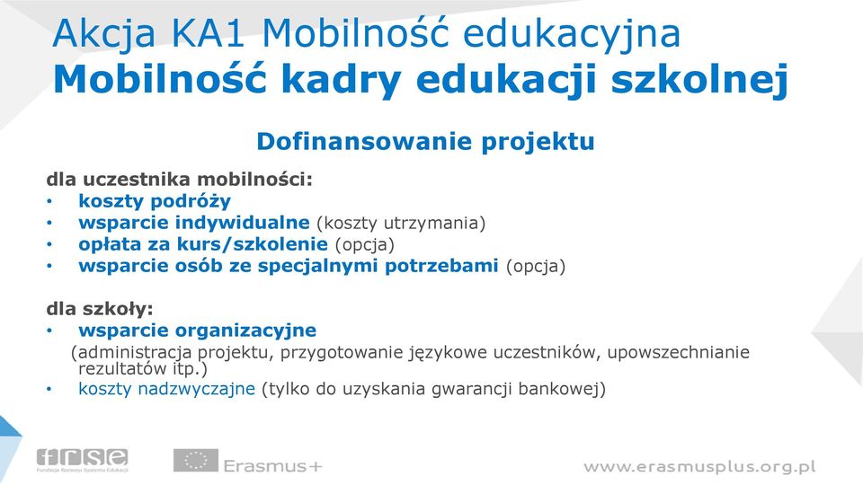 osób ze specjalnymi potrzebami (opcja) dla szkoły: wsparcie organizacyjne (administracja projektu,