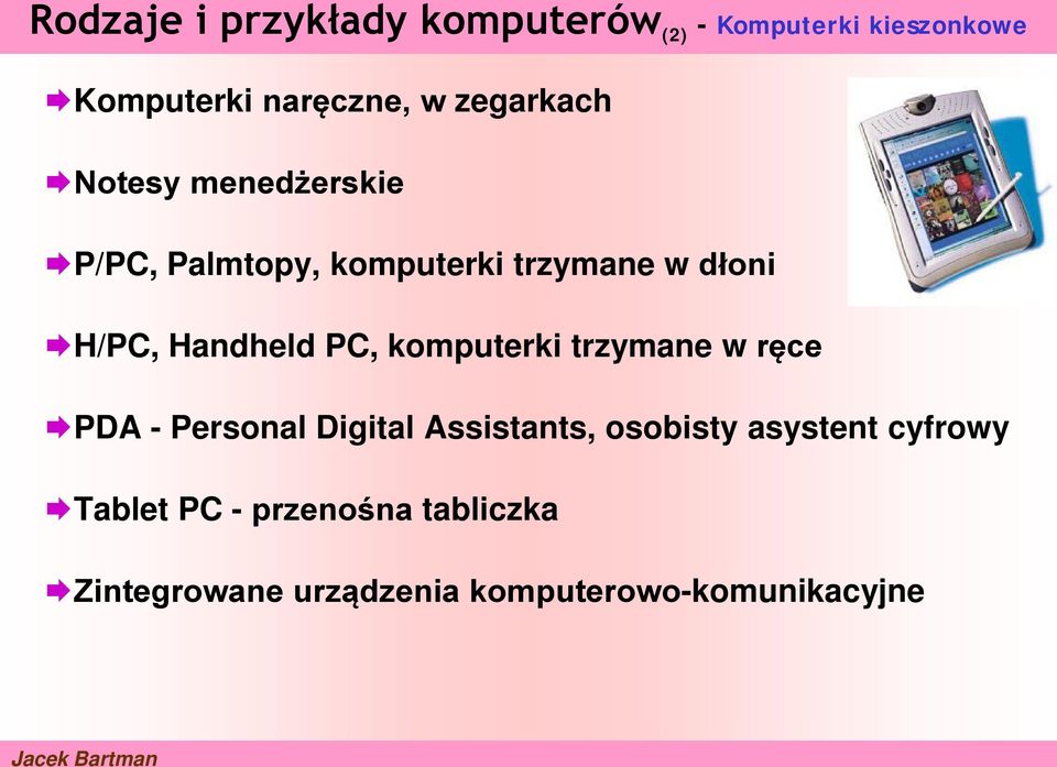 Handheld PC, komputerki trzymane w ręce PDA - Personal Digital Assistants, osobisty