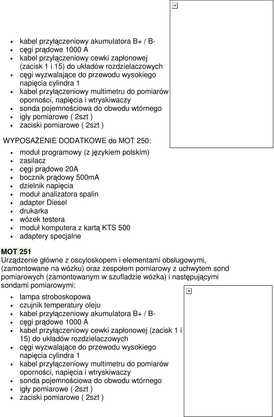 moduł programowy (z jzykiem polskim) zasilacz cgi prdowe 20A bocznik prdowy 500mA dzielnik napicia moduł analizatora spalin adapter Diesel drukarka wózek testera moduł komputera z kart KTS 500