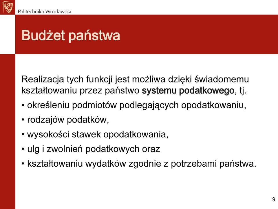 określeniu podmiotów podlegających opodatkowaniu, rodzajów podatków,