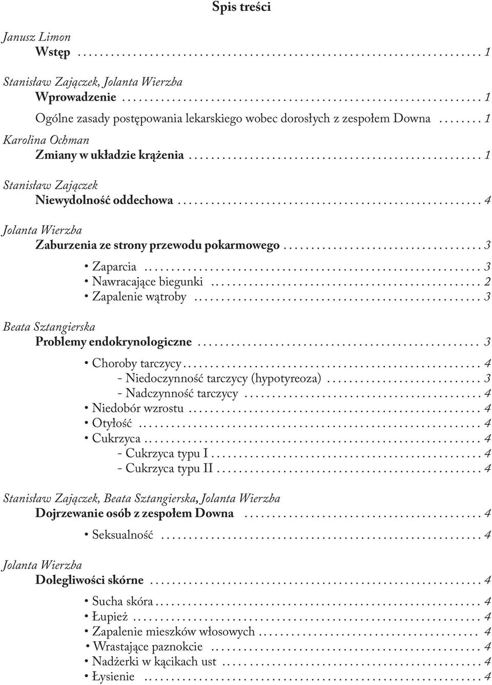 .................................................... Stanisław Zajączek Niewydolność oddechowa....................................................... Jolanta Wierzba Zaburzenia ze strony przewodu pokarmowego.