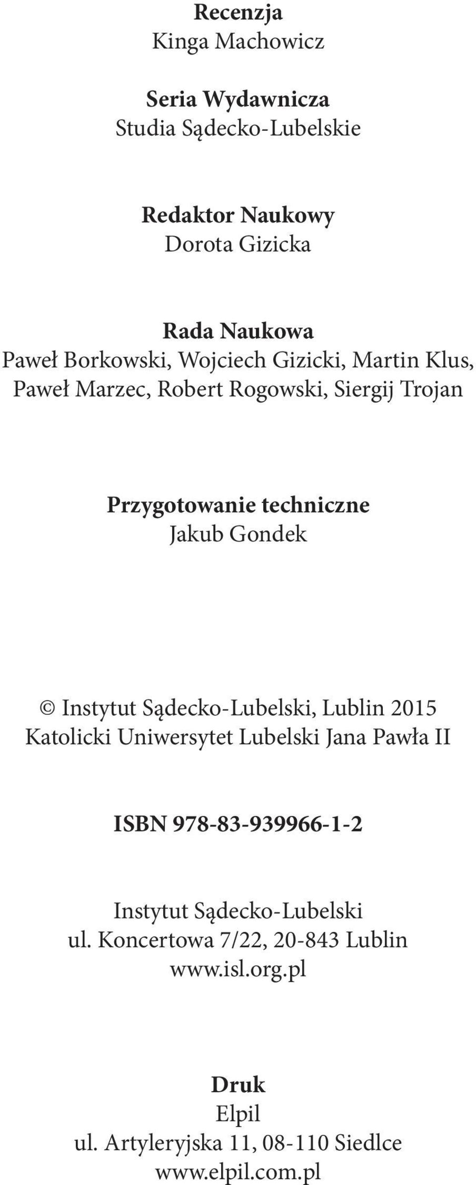 Gondek Instytut Sądecko-Lubelski, Lublin 2015 Katolicki Uniwersytet Lubelski Jana Pawła II ISBN 978-83-939966-1-2 Instytut