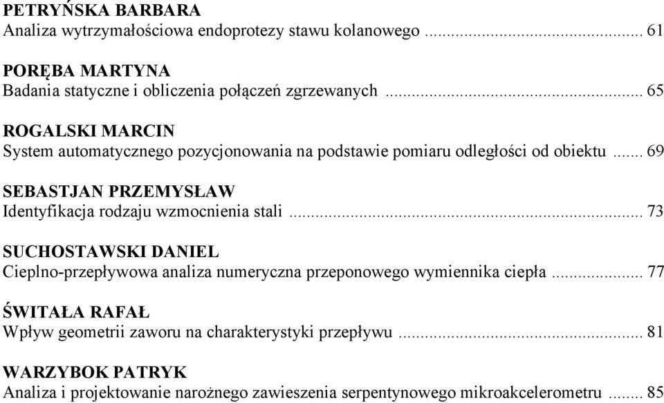 .. 69 SEBASTJAN PRZEMYSŁAW Identyfikacja rodzaju wzmocnienia stali.