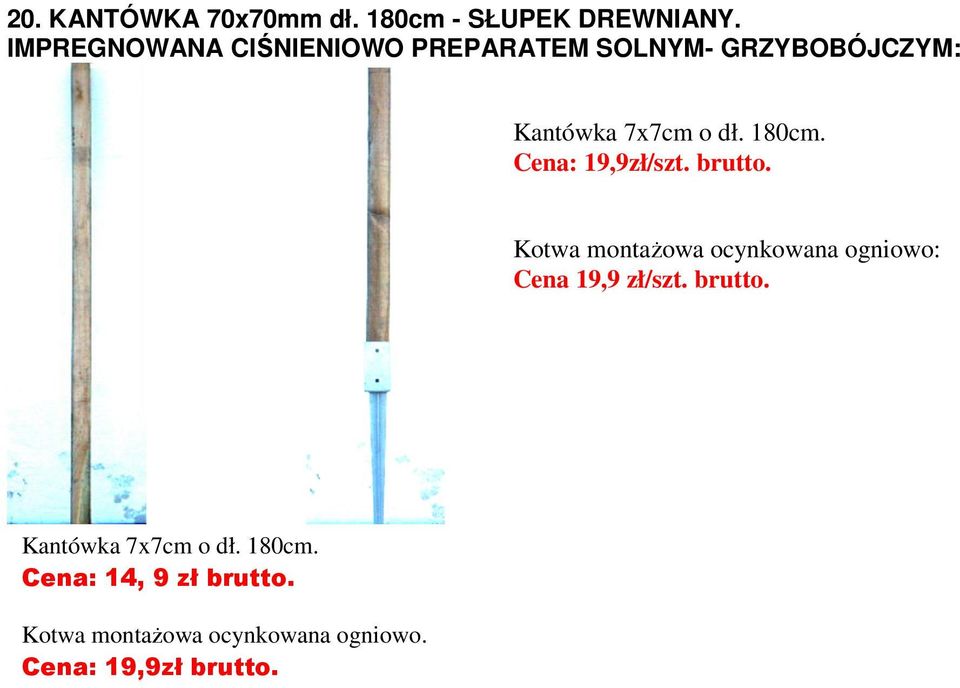 180cm. Cena: 19,9zł/szt. brutto.