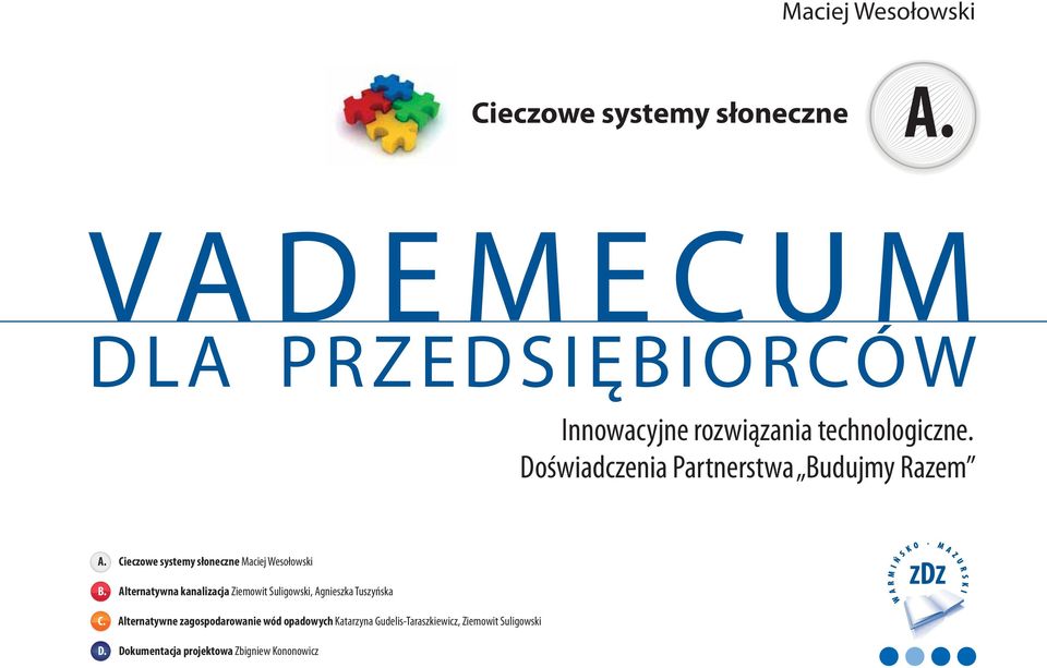 Doświadczenia Partnerstwa Budujmy Razem A. Cieczowe systemy słoneczne Maciej Wesołowski B.