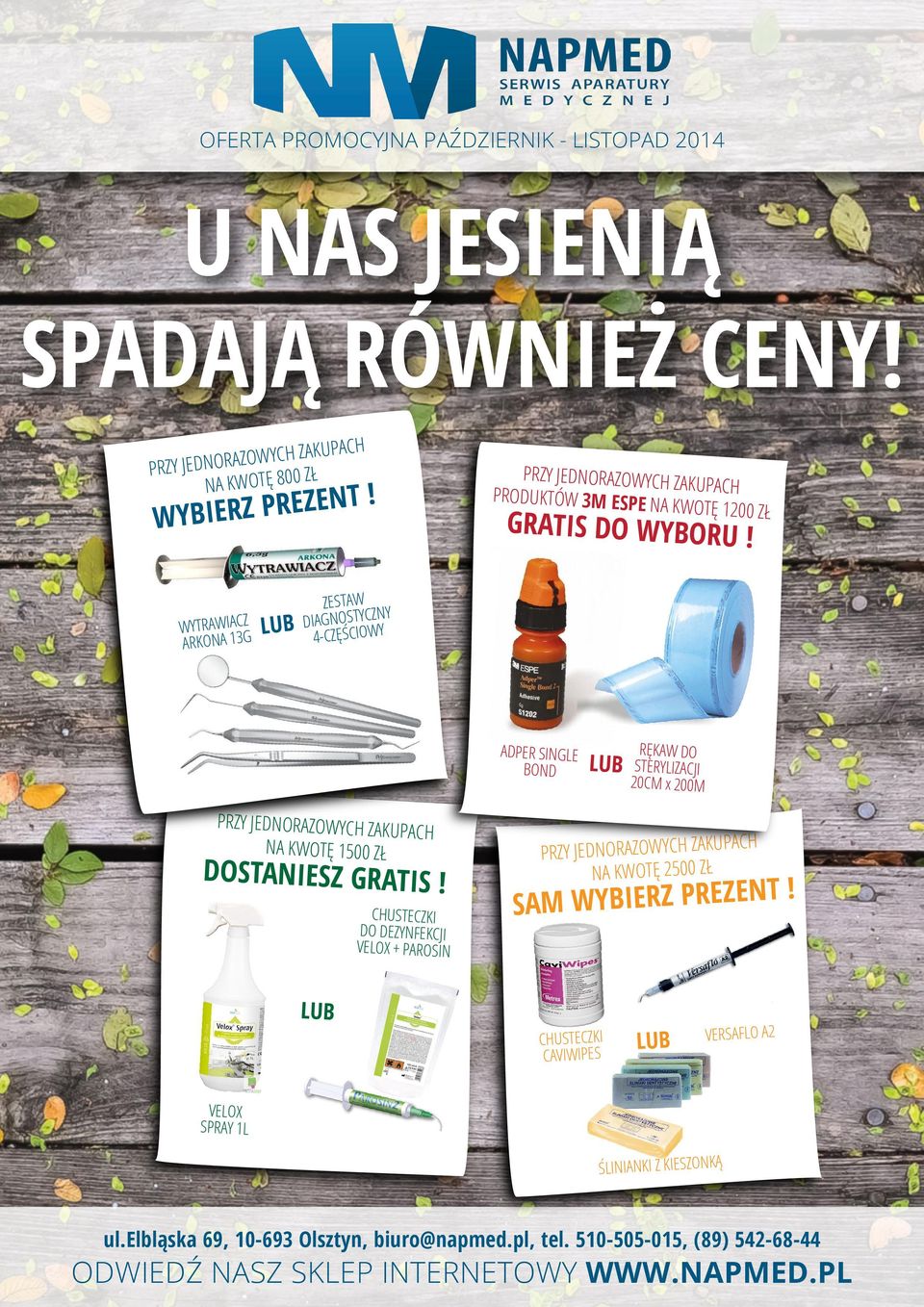 ZESTAW Y G IA D NOSTYCZNY W IO 4-CZĘŚC ADPER SINGLE BOND PRZY JEDNORAZOWYCH ZAKUP ACH NA KWOTĘ 1500 ZŁ DOSTANIESZ GRATIS!