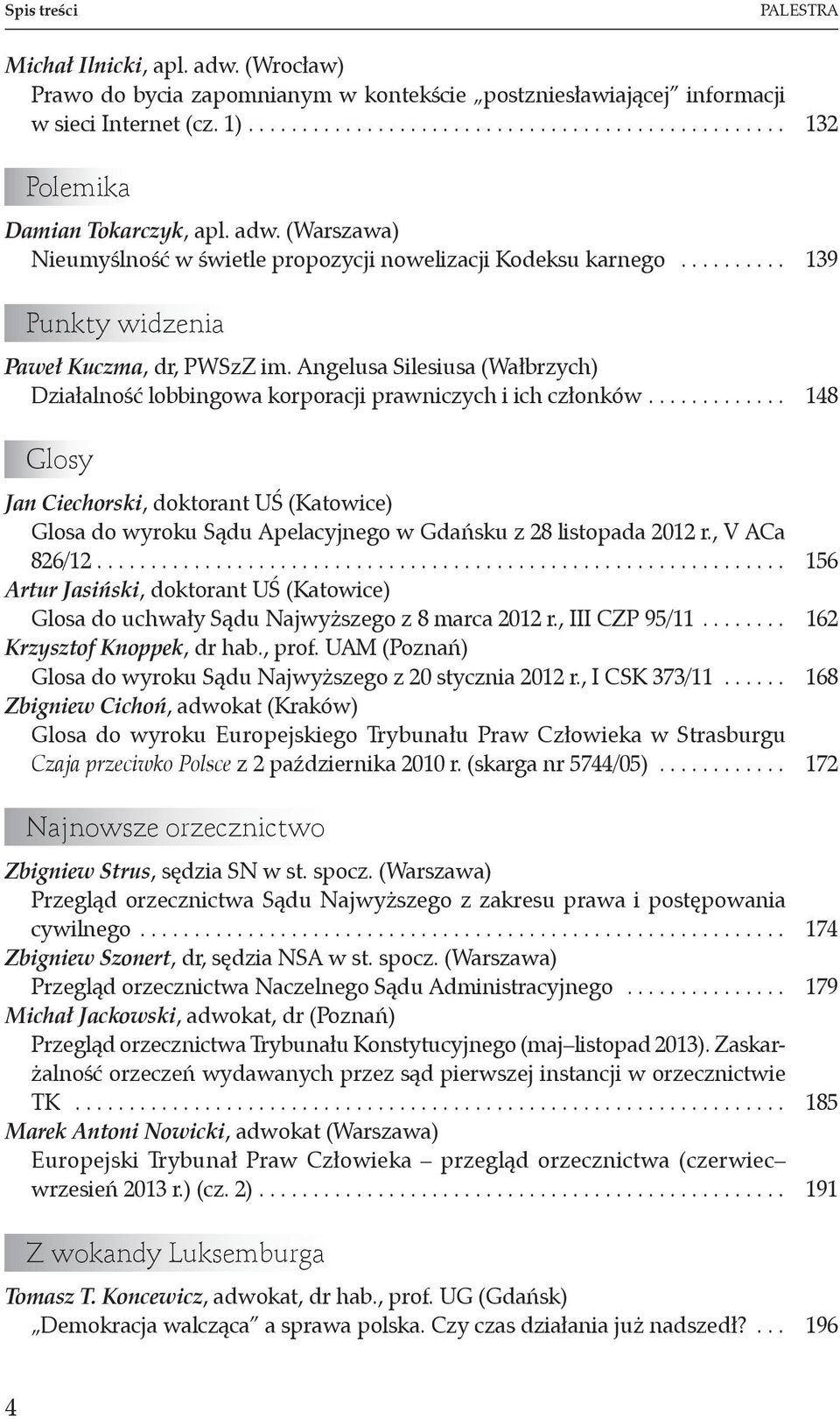 Angelusa Silesiusa (Wałbrzych) Działalność lobbingowa korporacji prawniczych i ich członków.