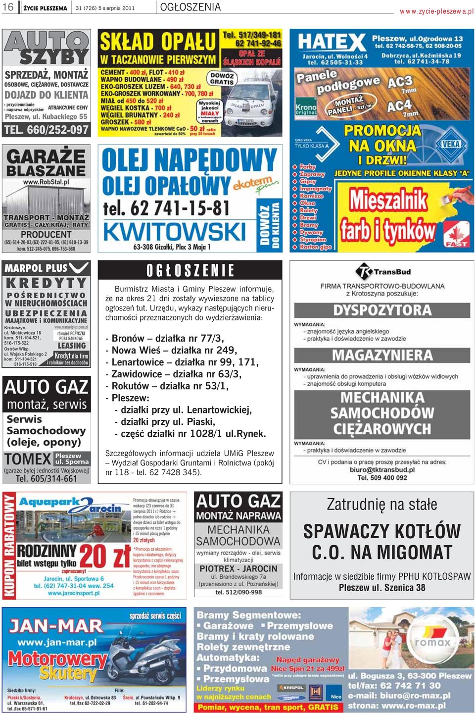 nr 63/3, - Rokutów działka nr 53/1, - Pleszew: - działki przy ul. Lenartowickiej, - działki przy ul. Piaski, - część działki nr 1028/1 ul.rynek.