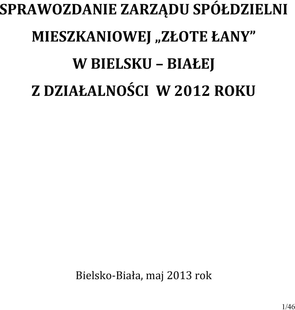 BIELSKU BIAŁEJ Z DZIAŁALNOŚCI W