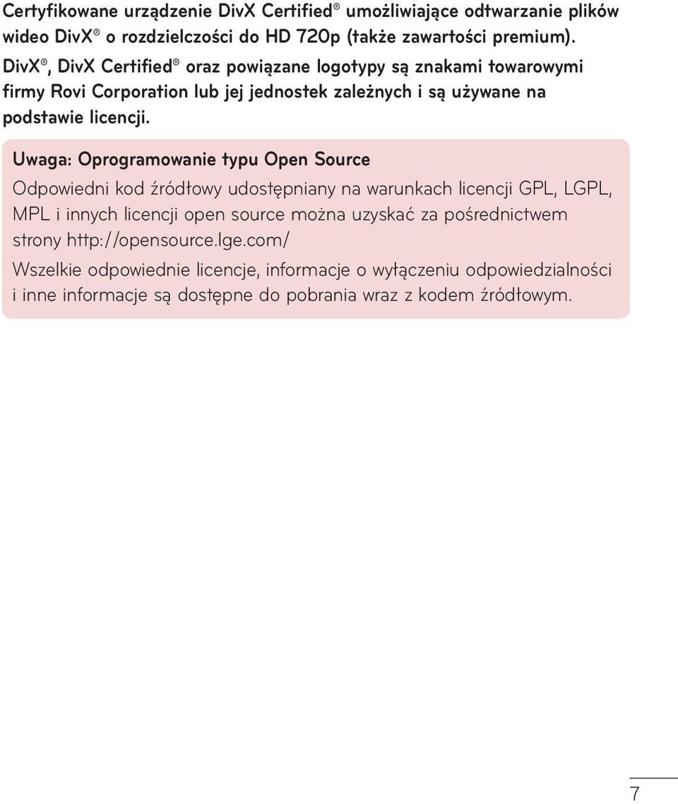 Uwaga: Oprogramowanie typu Open Source Odpowiedni kod źródłowy udostępniany na warunkach licencji GPL, LGPL, MPL i innych licencji open source można uzyskać za