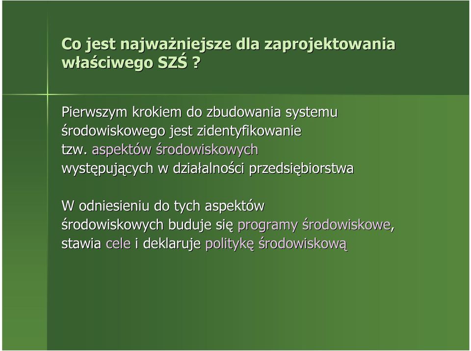 aspektów środowiskowych występujących w działalności przedsiębiorstwa W odniesieniu