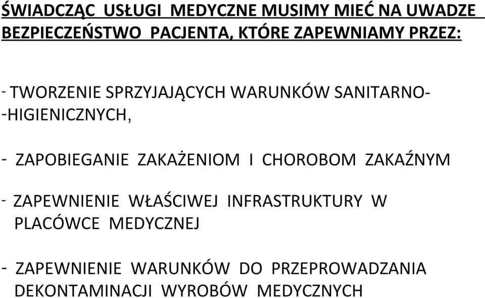 ZAPOBIEGANIE ZAKAŻENIOM I CHOROBOM ZAKAŹNYM - ZAPEWNIENIE WŁAŚCIWEJ INFRASTRUKTURY W