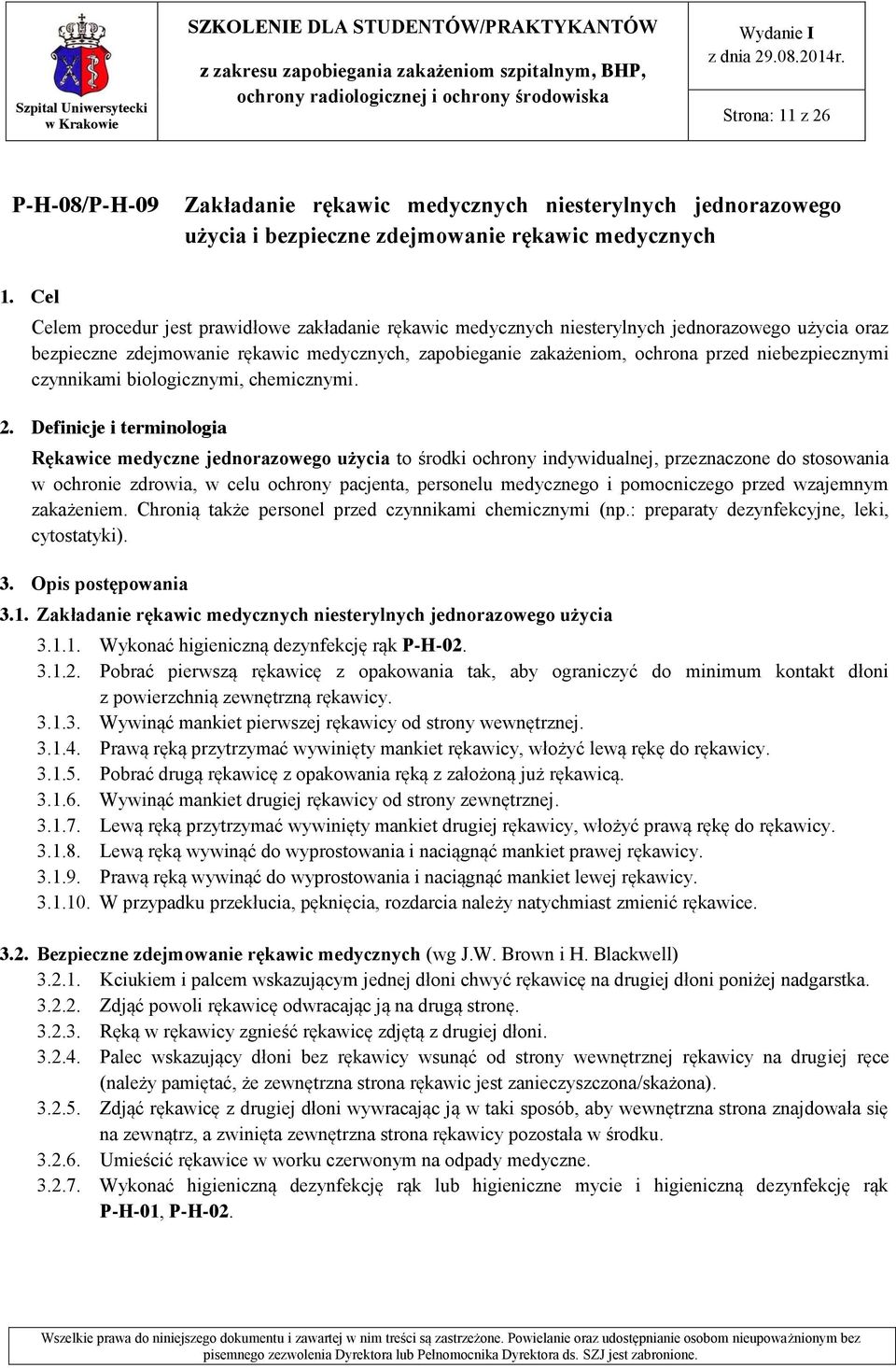 niebezpiecznymi czynnikami biologicznymi, chemicznymi. 2.