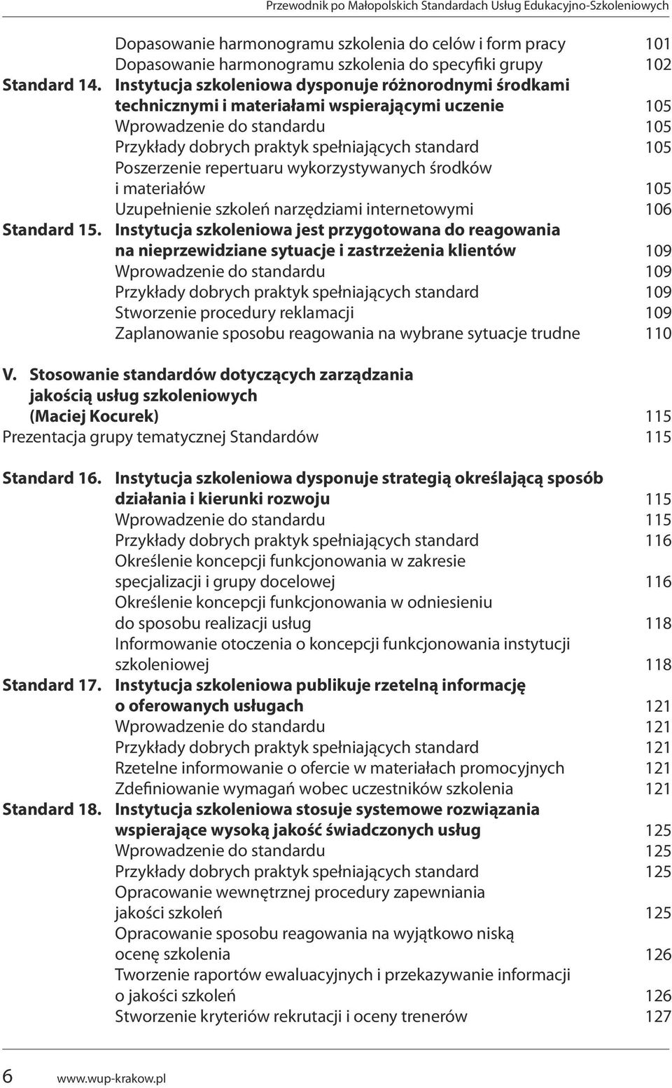 repertuaru wykorzystywanych środków i materiałów Uzupełnienie szkoleń narzędziami internetowymi Standard 15.