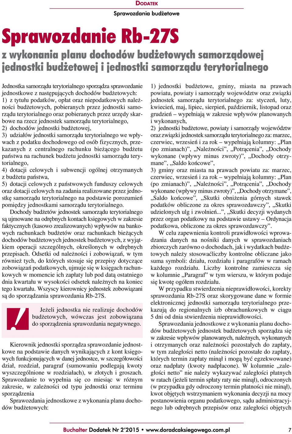 skarbowe na rzecz jednostek samorządu terytorialnego, 2) dochodów jednostki budżetowej, 3) udziałów jednostki samorządu terytorialnego we wpływach z podatku dochodowego od osób fizycznych,