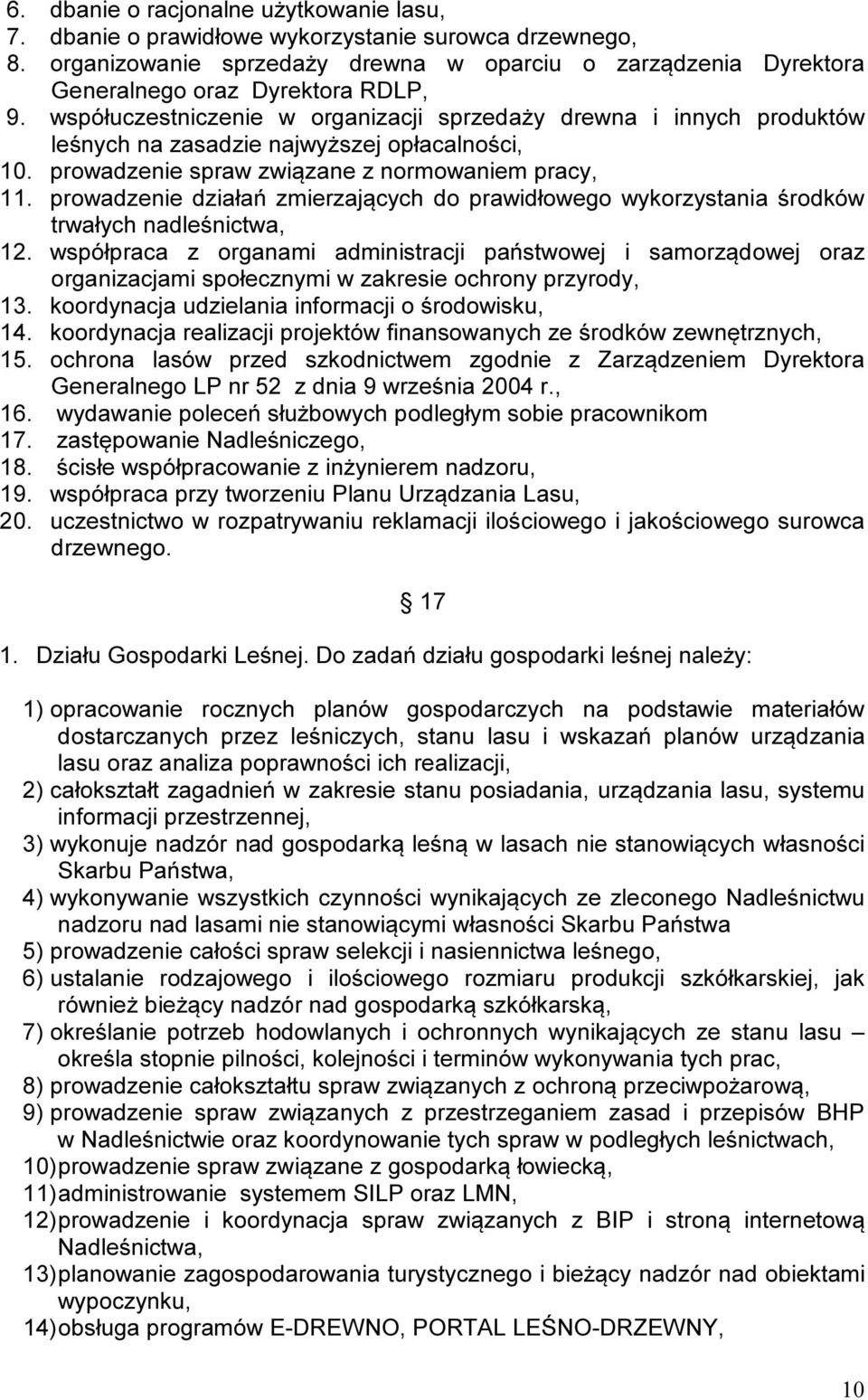 prowadzenie działań zmierzających do prawidłowego wykorzystania środków trwałych nadleśnictwa, 12.