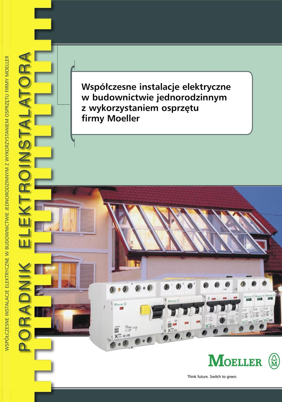 Współczesne instalacje elektryczne w budownictwie jednorodzinnym z