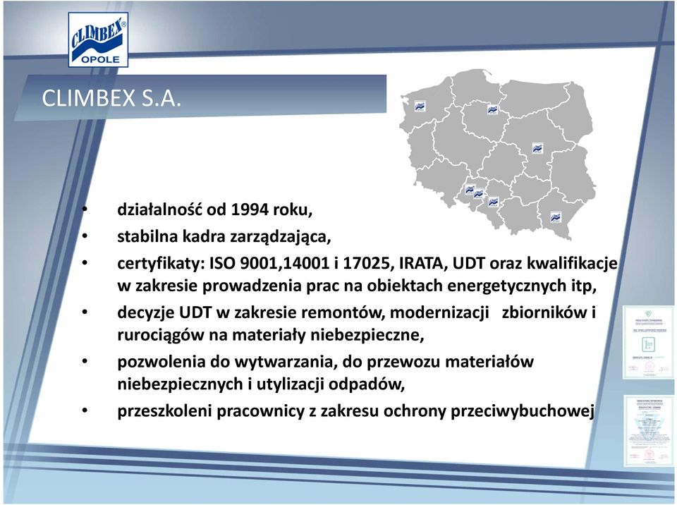 kwalifikacje w zakresie prowadzenia prac na obiektach energetycznych itp, decyzje UDT w zakresie remontów,