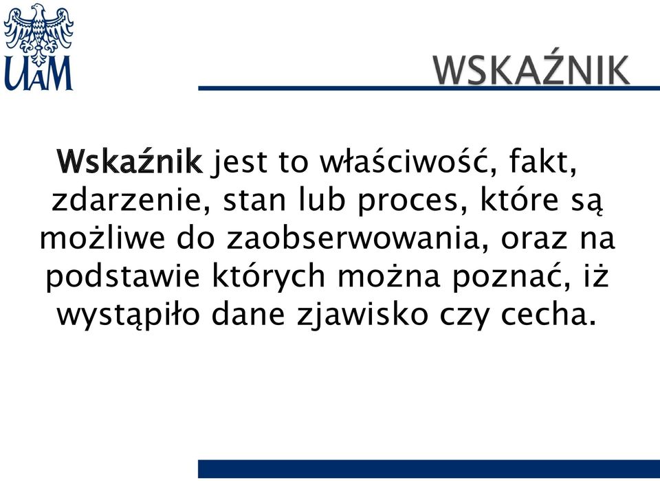 możliwe do zaobserwowania, oraz na