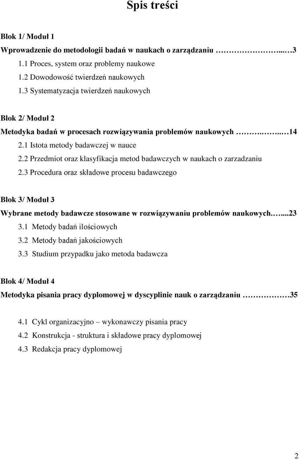 2 Przedmiot oraz klasyfikacja metod badawczych w naukach o zarzadzaniu 2.