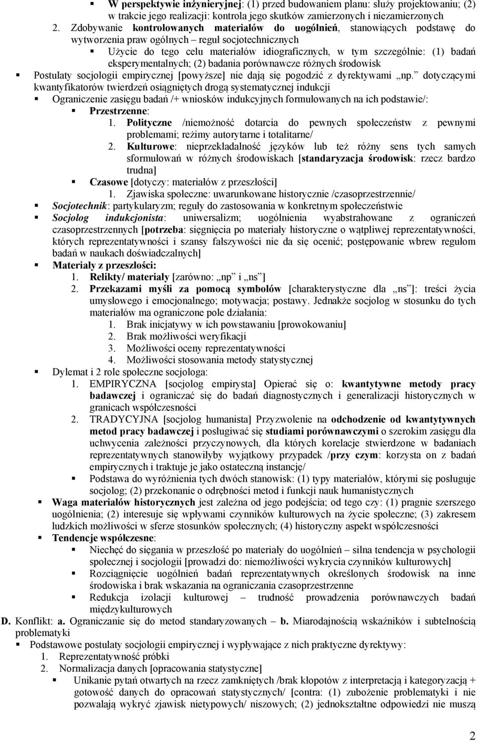 badań eksperymentalnych; (2) badania porównawcze różnych środowisk Postulaty socjologii empirycznej [powyższe] nie dają się pogodzić z dyrektywami np.