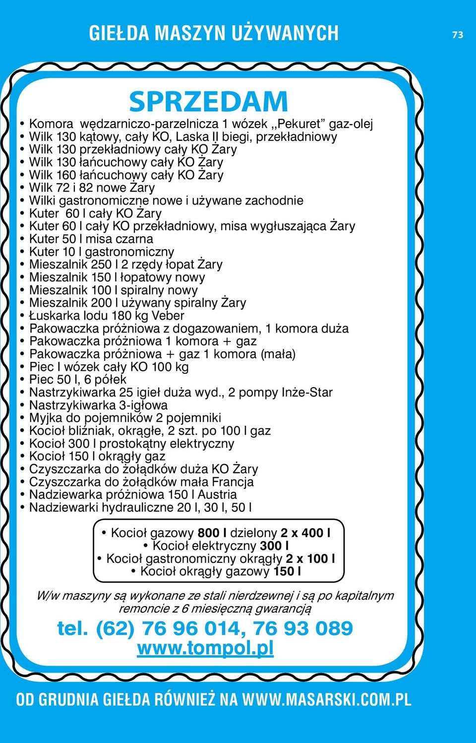 wygłuszająca Żary Kuter 50 l misa czarna Kuter 10 l gastronomiczny Mieszalnik 250 l 2 rzędy łopat Żary Mieszalnik 150 l łopatowy nowy Mieszalnik 100 l spiralny nowy Mieszalnik 200 l używany spiralny