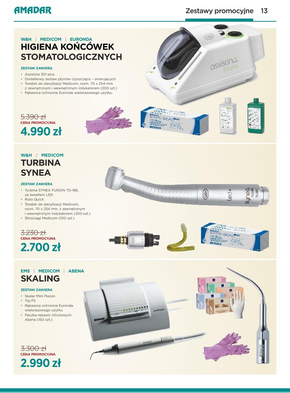 990 zł W&H MEDICOM TURBINA SYNEA ZESTAW ZAWIERA Turbina SYNEA FUSION TG-98L ze światłem LED Roto Quick Torebki do sterylizacji Medicom, rozm. 70 x 254 mm.