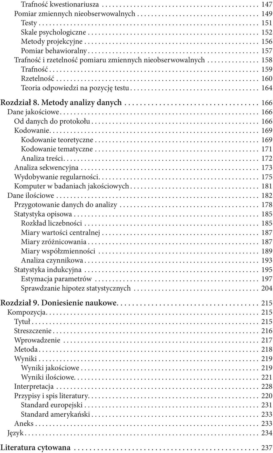 .. 166 Dane jakościowe... 166 Od danych do protokołu... 166 Kodowanie... 169 Kodowanie teoretyczne... 169 Kodowanie tematyczne... 171 Analiza treści... 172 Analiza sekwencyjna.