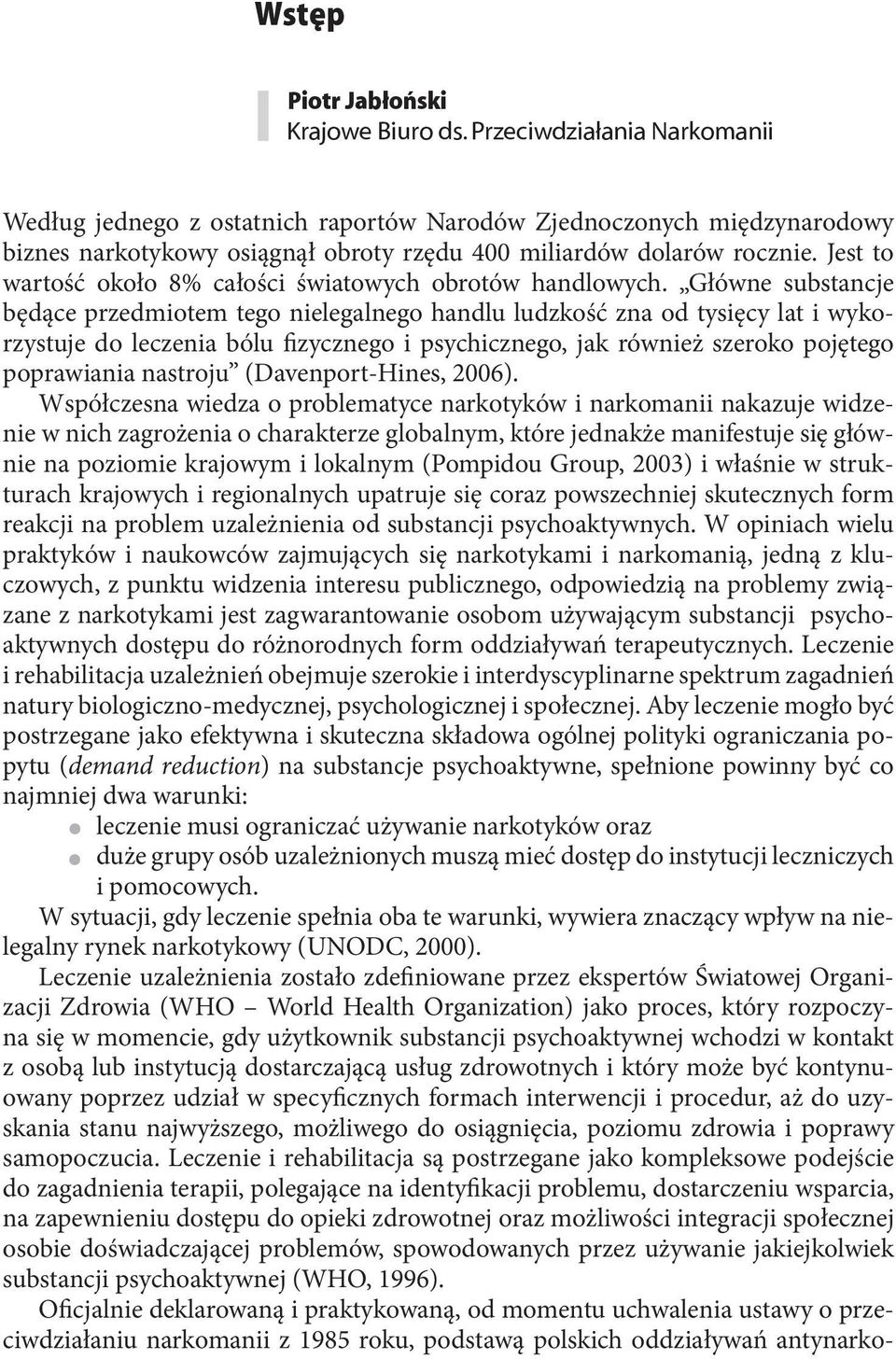 Jest to wartość około 8% całości światowych obrotów handlowych.