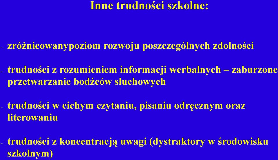 przetwarzanie bodźców słuchowych trudności w cichym czytaniu, pisaniu