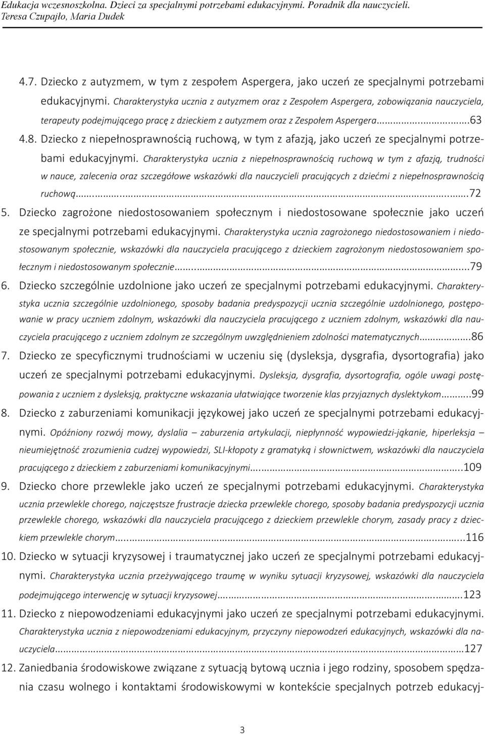 Dziecko z niepełnosprawnością ruchową, w tym z afazją, jako uczeń ze specjalnymi potrzebami edukacyjnymi.