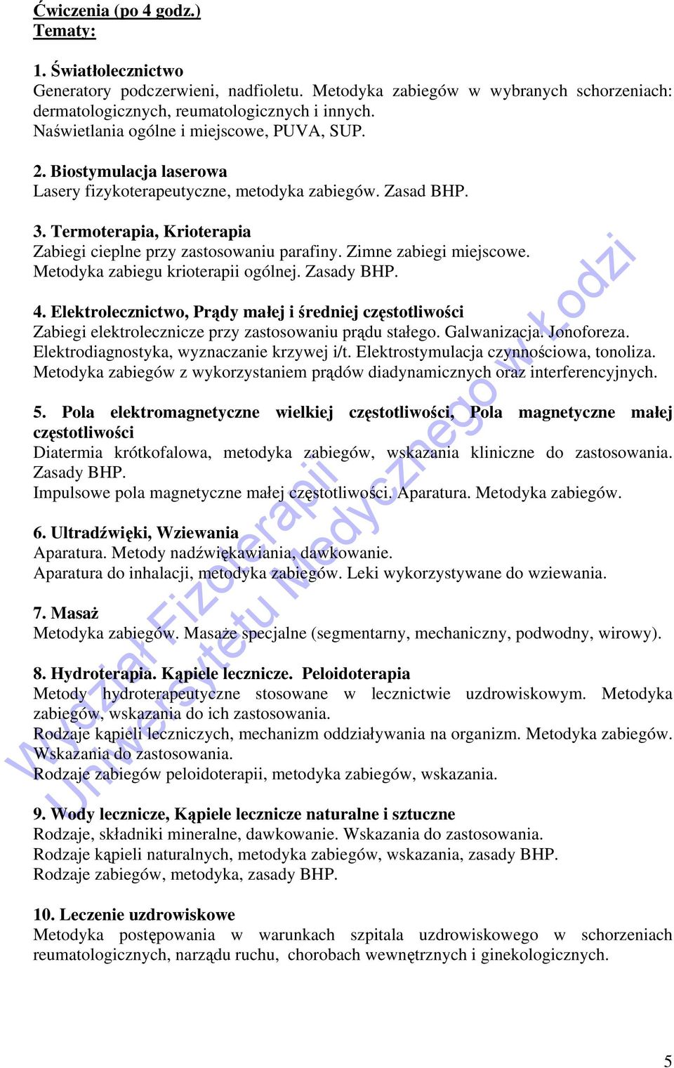 Zimne zabiegi miejscowe. Metodyka zabiegu krioterapii ogólnej. Zasady BHP. 4. Elektrolecznictwo, Prądy małej i średniej częstotliwości Zabiegi elektrolecznicze przy zastosowaniu prądu stałego.