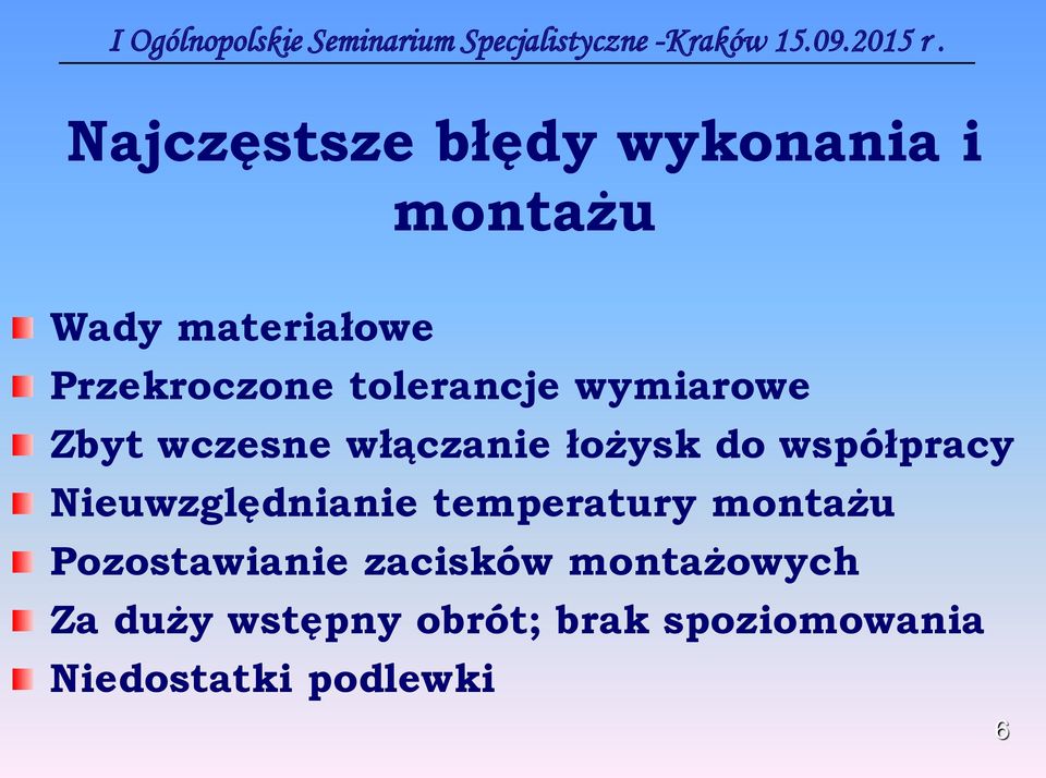 Nieuwzględnianie temperatury montażu Pozostawianie zacisków