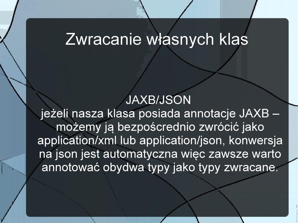 application/xml lub application/json, konwersja na json jest