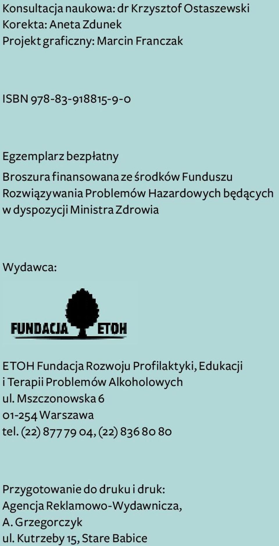 Zdrowia Wydawca: ETOH Fundacja Rozwoju Profilaktyki, Edukacji i Terapii Problemów Alkoholowych ul.